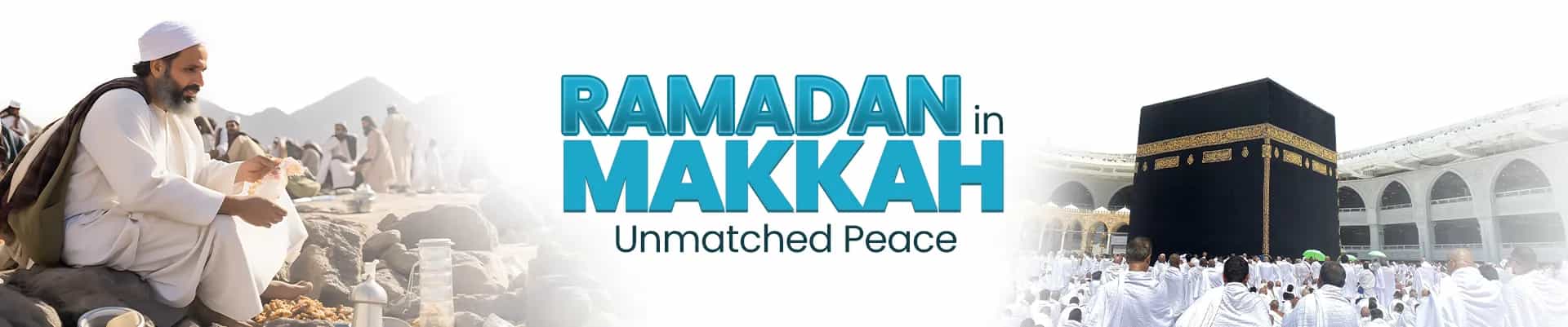 Ramadan Umrah Unmatched Peace