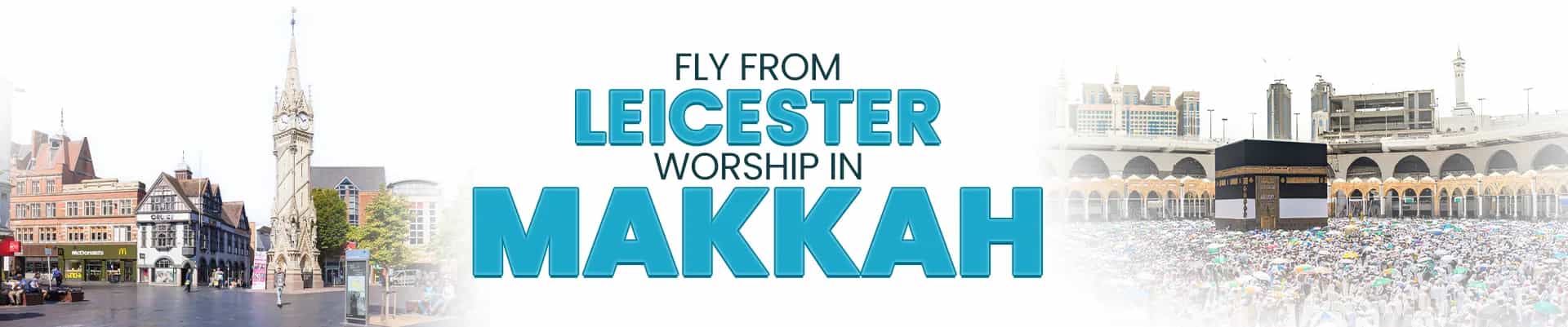 Umrah Leicester Makkah